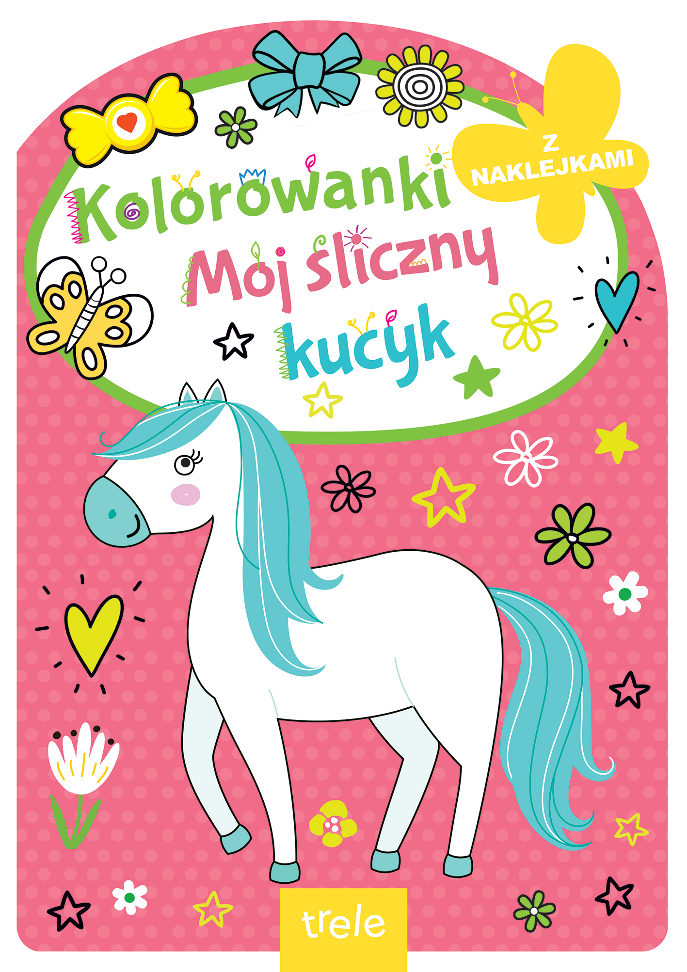 Image of Kolorowanka z wykrojnikiem. Mój śliczny kucyk. Kolorowanka z wykrojnikiem