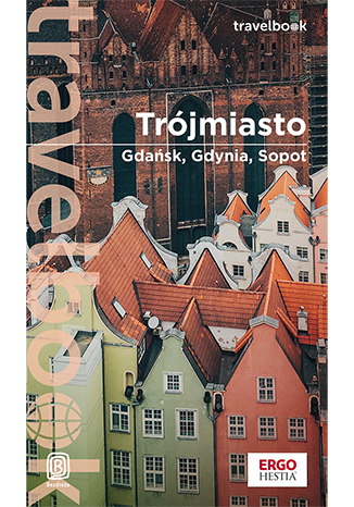 Image of Trójmiasto. Gdańsk, Gdynia, Sopot. Travelbook wyd. 3