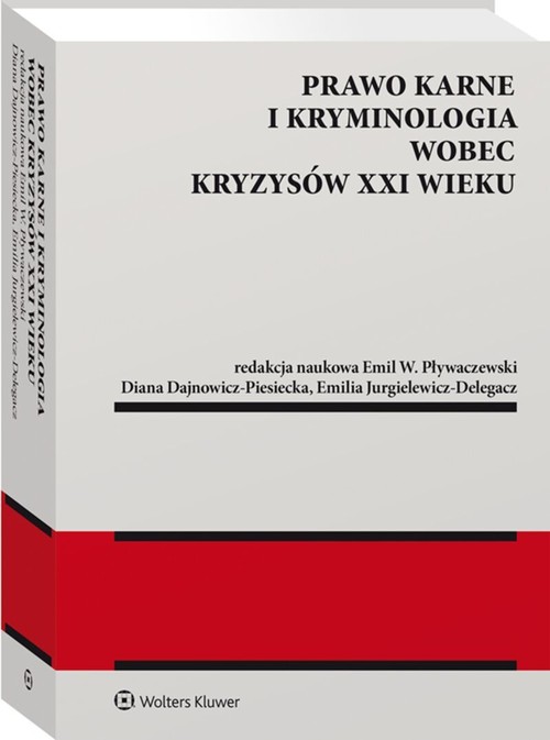 Image of Prawo karne i kryminologia wobec kryzysów XXI w.