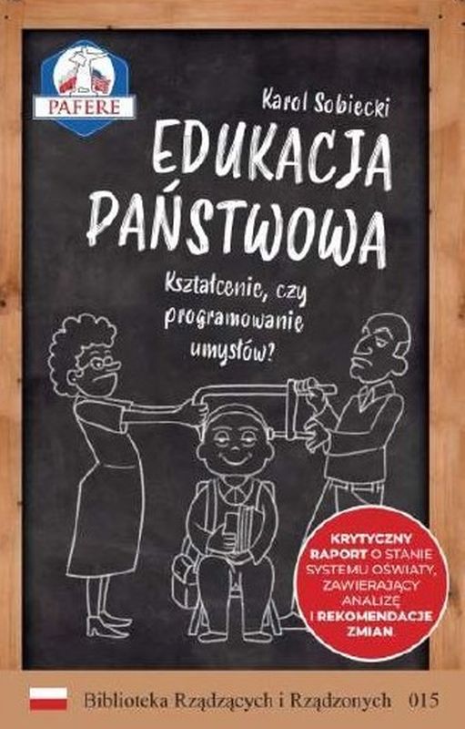 Image of Edukacja państwowa Kształcenie czy programowanie umysłów