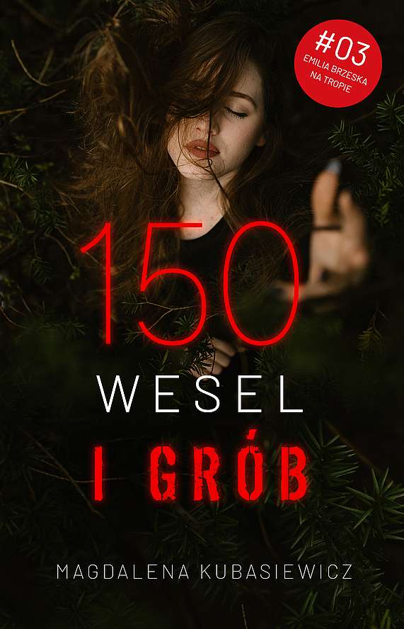 Image of 150 wesel i grób. Emilia Brzeska na tropie. Tom 3