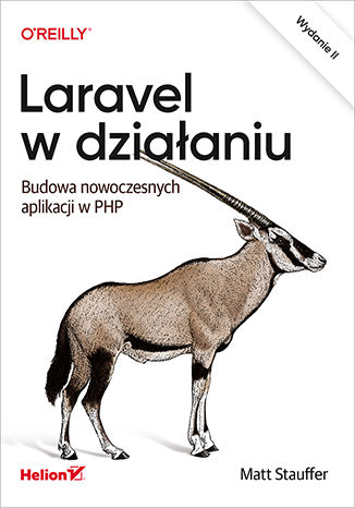 Image of Laravel w działaniu. Budowa nowoczesnych aplikacji w PHP wyd. 2