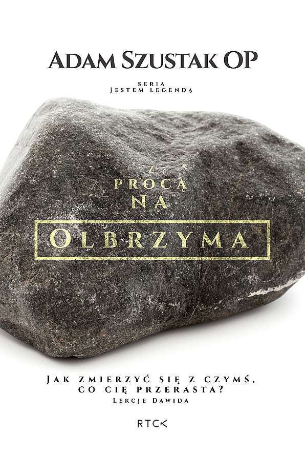 Image of Z procą na olbrzyma. Jak zmierzyć się z czymś, co Cię przerasta? Lekcje Dawida.