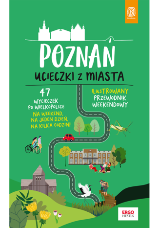 Image of Poznań. Ucieczki z miasta. Przewodnik weekendowy
