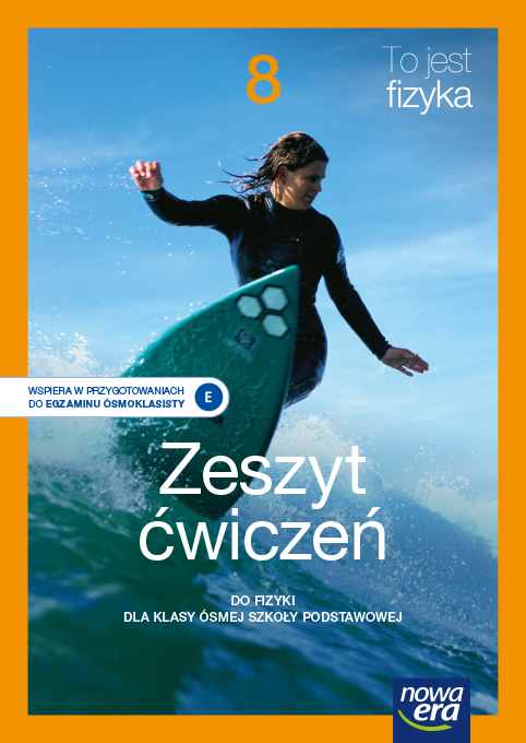 Image of Fizyka To jest fizyka zeszyt ćwiczeń dla klasy 8 szkoły podstawowej EDYCJA 2021-2023