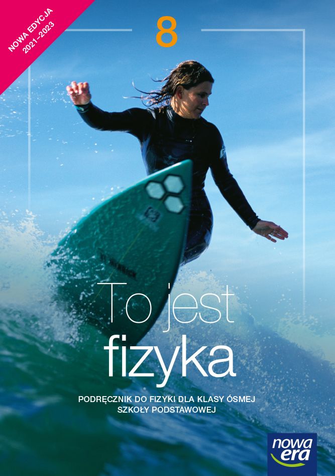 Image of Fizyka To jest fizyka podręcznik dla klasy 8 szkoły podstawowej EDYCJA 2021-2023