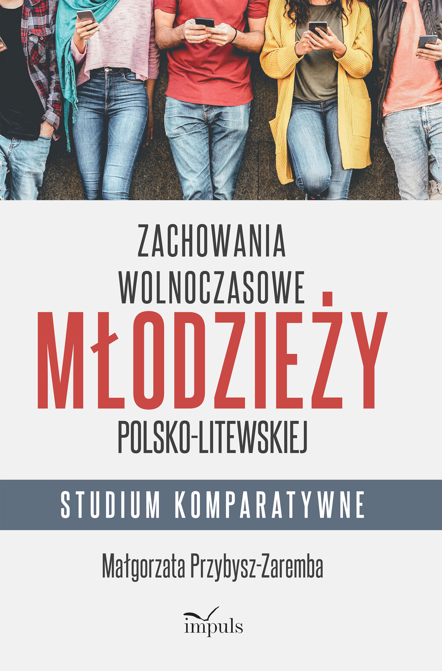 Image of Zachowania wolnoczasowe młodzieży polsko-litewskiej. Studium komparatywne