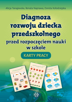 Image of Diagnoza rozwoju dziecka przedszkolnego przed rozpoczęciem nauki w szkole. Karty Pracy