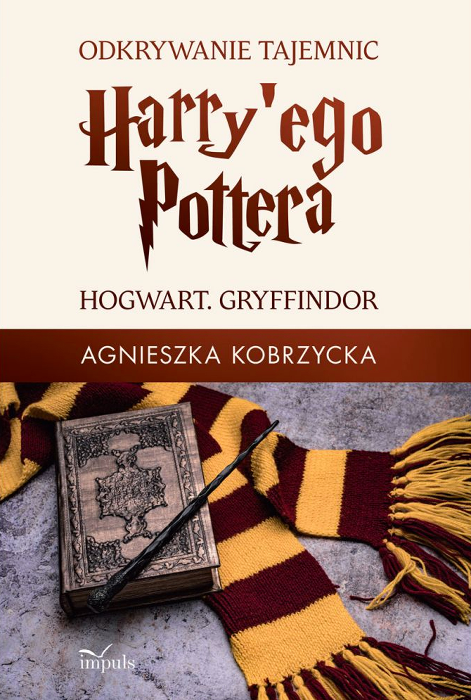 Image of Odkrywanie tajemnic Harry'ego Pottera. Hogwart. Gryffindor