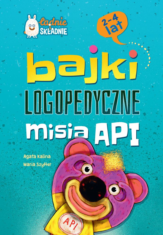 Image of Bajki logopedyczne misia API. Dla dzieci 2-4 lata