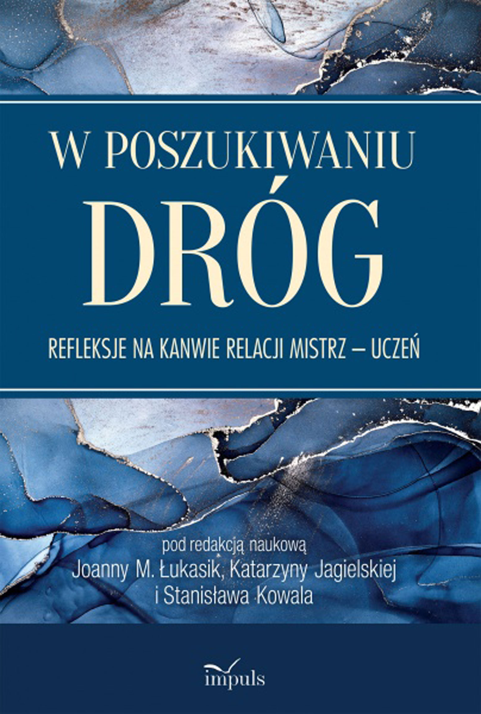 Image of W poszukiwaniu dróg. Refleksje na kanwie relacji Mistrz – uczeń