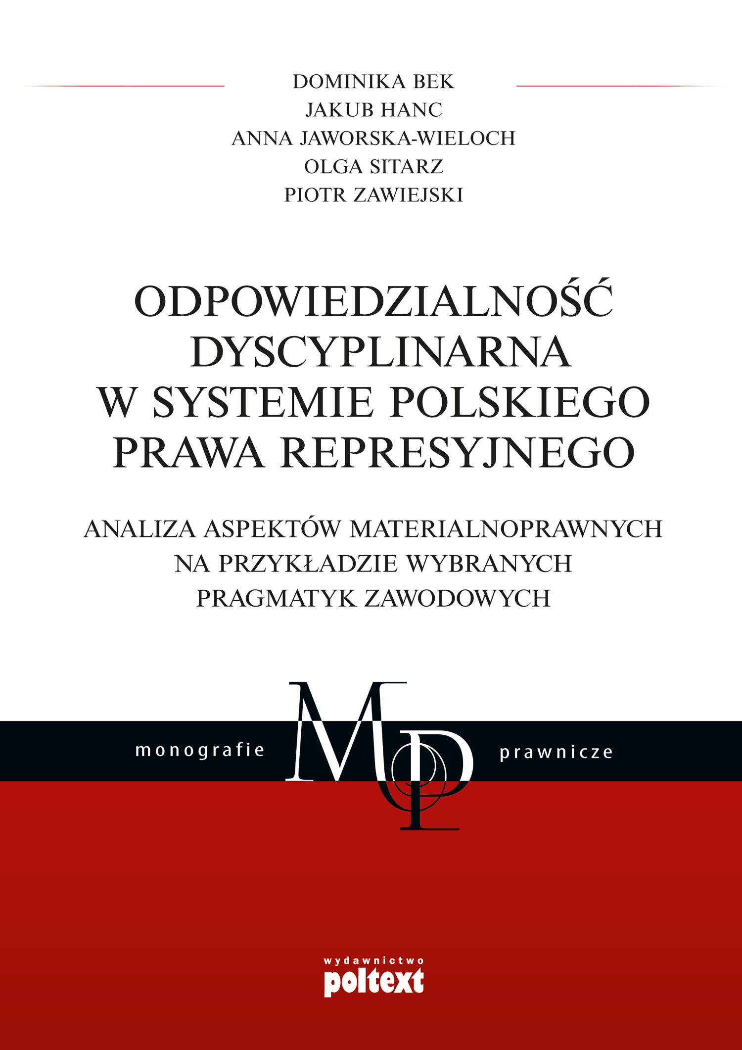 Image of Odpowiedzialność dyscyplinarna w systemie polskiego prawa represyjnego analiza aspektów materialnoprawnych na przykładzie wybranych pragmatyk zawodowych