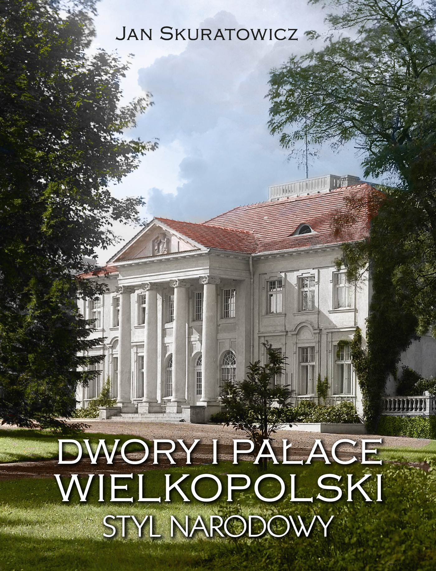 Image of Dwory i pałace Wielkopolski. Styl narodowy
