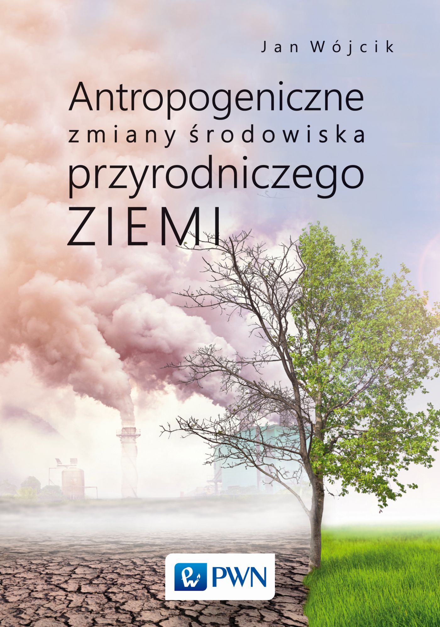 Image of Antropogeniczne zmiany środowiska przyrodniczego Ziemi