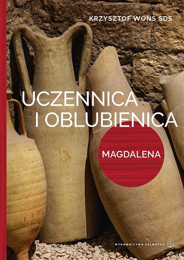 Image of Uczennica i oblubienica Magdalena Magdalena uczennica staje się oblubienicą
