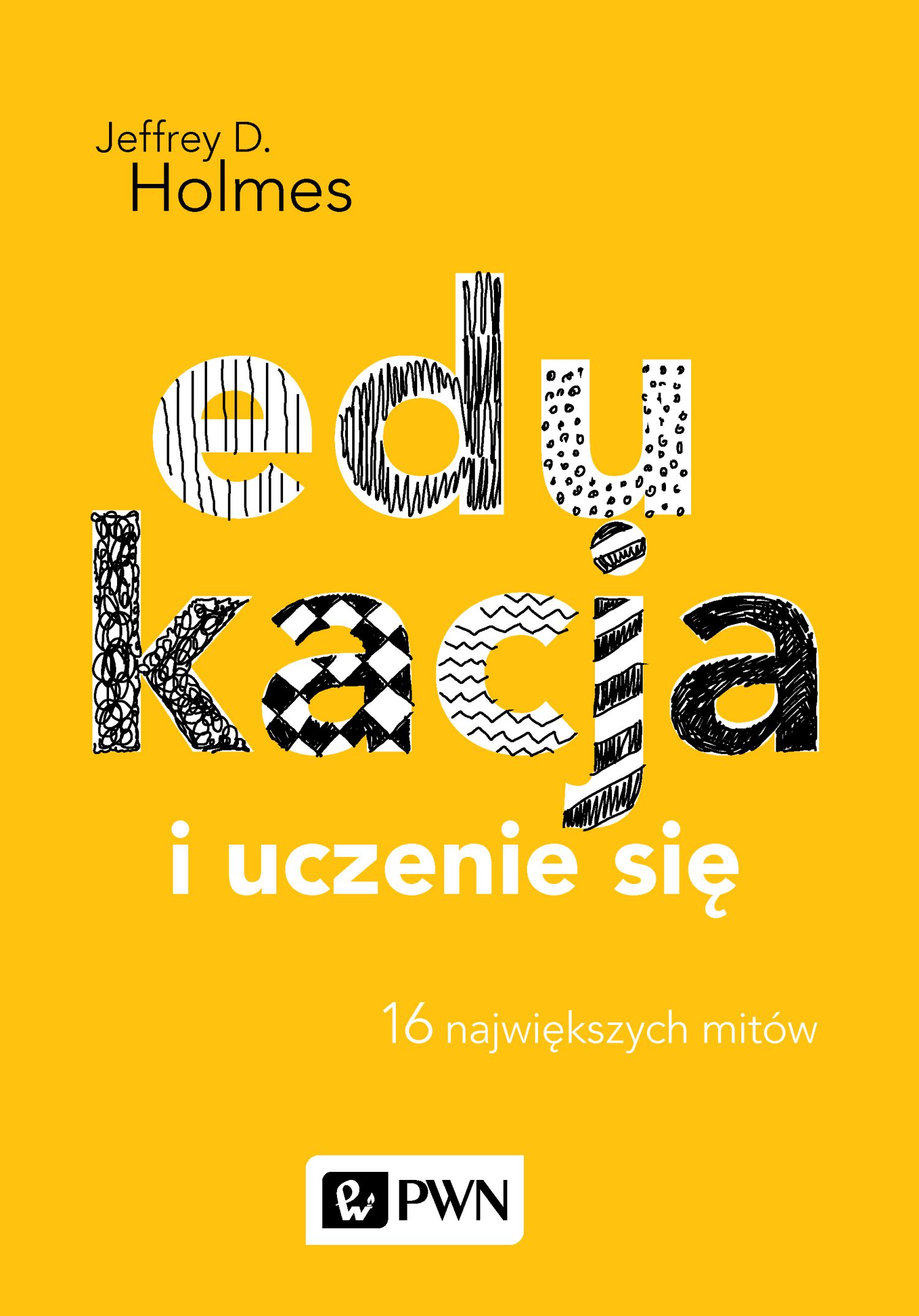 Image of Edukacja i uczenie się 16 największych mitów