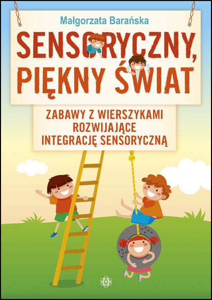 Image of Sensoryczny piękny świat zabawy z wierszykami rozwijające integracje sensoryczną