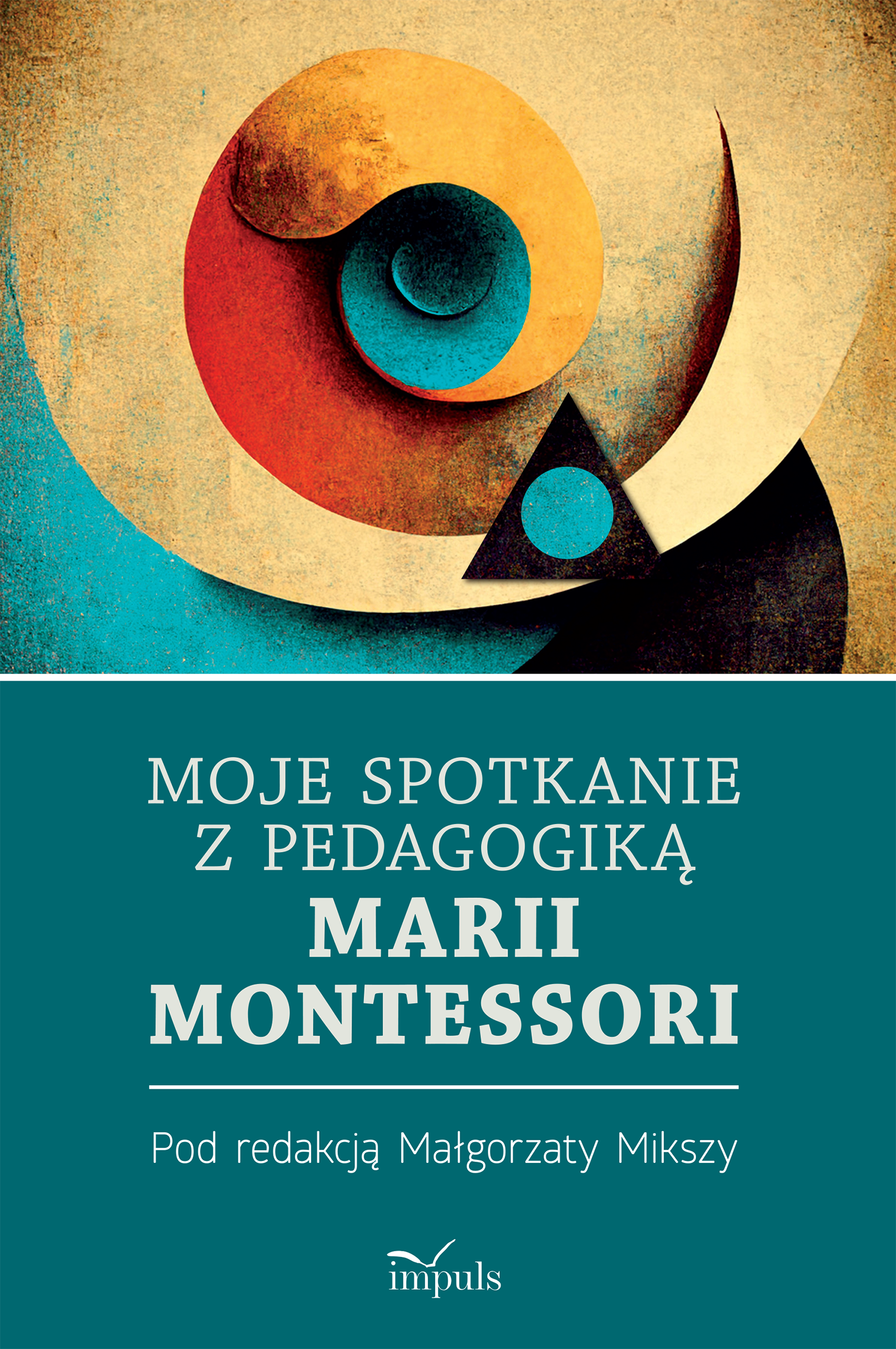 Image of Moje spotkanie z pedagogiką Marii Montessori