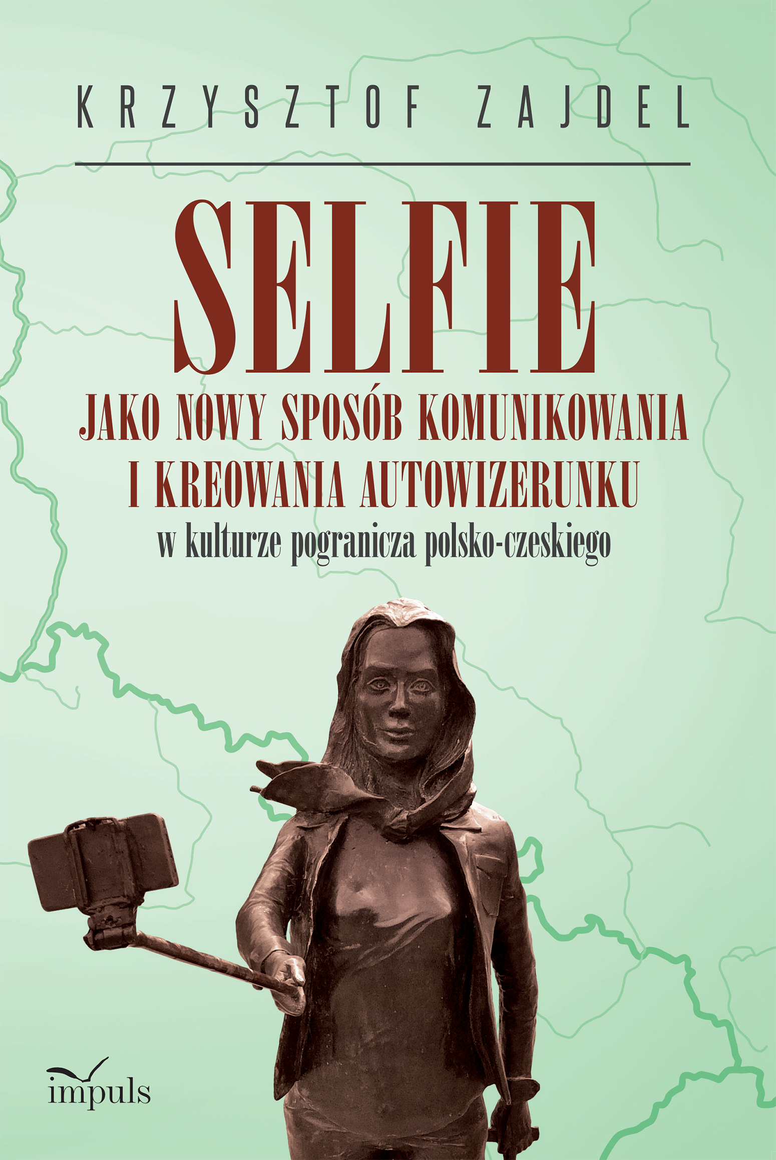 Image of Selfie jako nowy sposób komunikowania i kreowania autowizerunku w kulturze pogranicza polsko-czeskiego