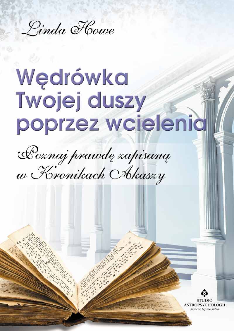 Image of Wędrówka Twojej duszy poprzez wcielenia. Poznaj prawdę zapisaną w Kronikach Akaszy wyd. 2022