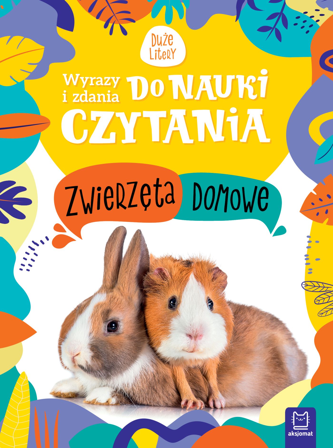 Image of Zwierzęta domowe. Wyrazy i zdania do nauki czytania. Duże litery