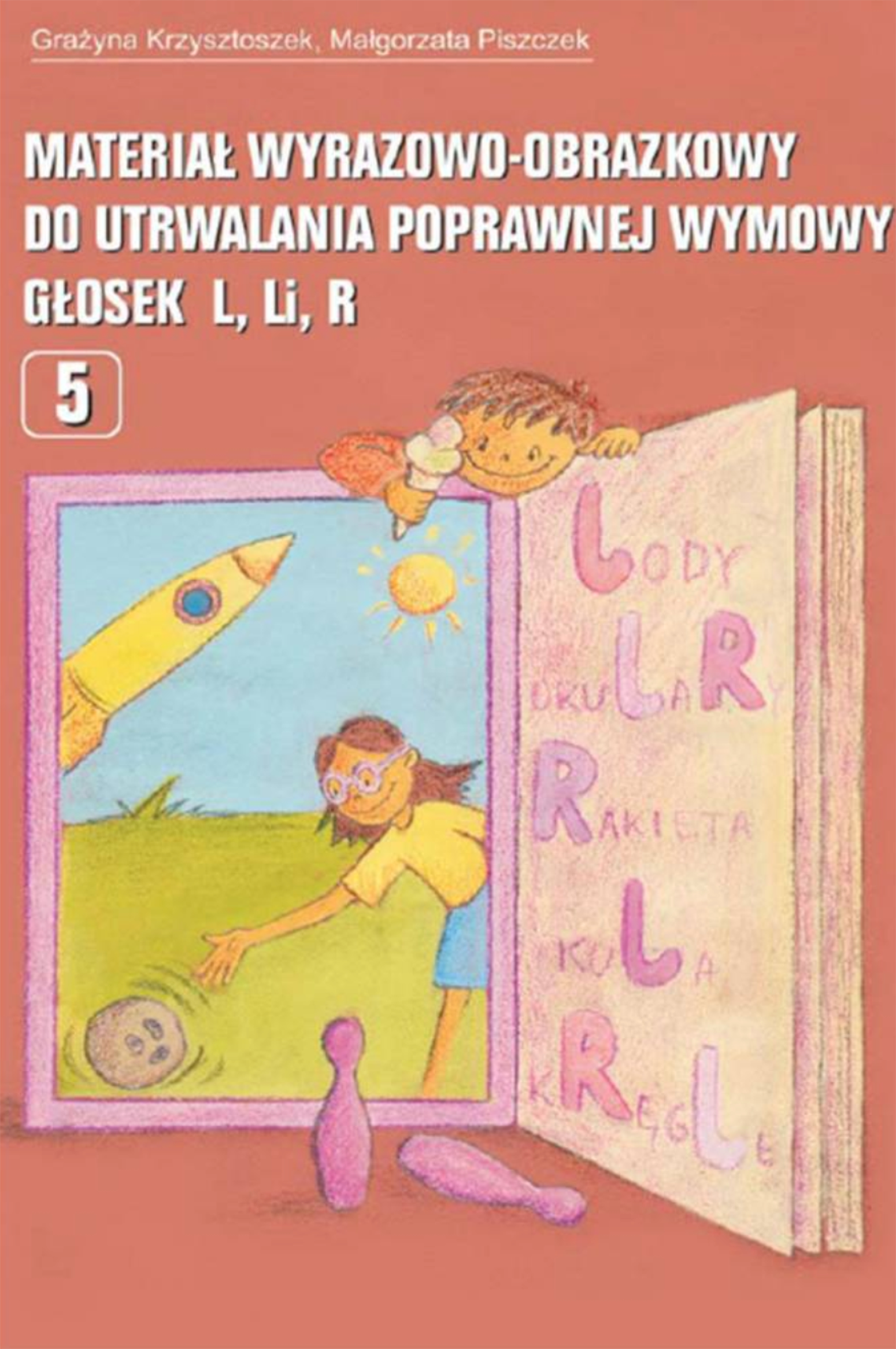 Image of Materiał wyrazowo-obrazkowy do utrwalania poprawnej wymowy głosek L Li R