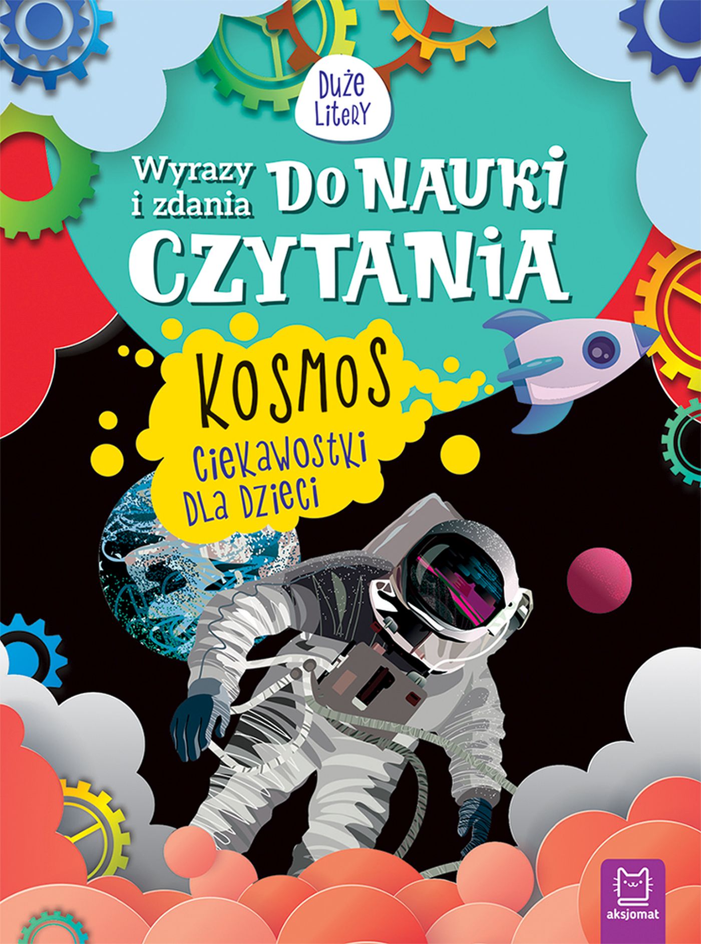 Image of Kosmos. Ciekawostki dla dzieci. Wyrazy i zdania do nauki czytania. Duże litery