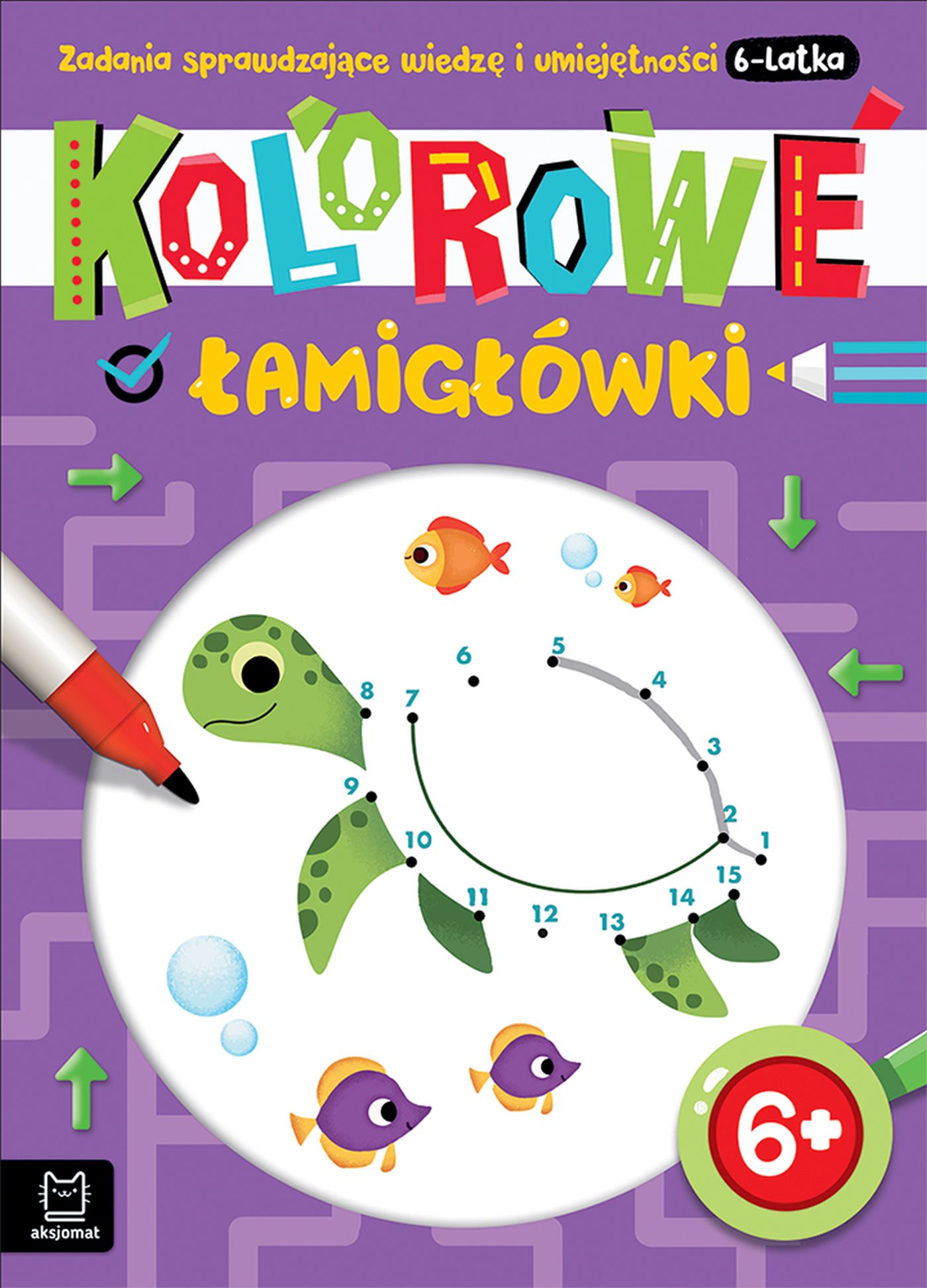 Image of Kolorowe łamigłówki. Zadania sprawdzające wiedzę i umiejętności 6-latka