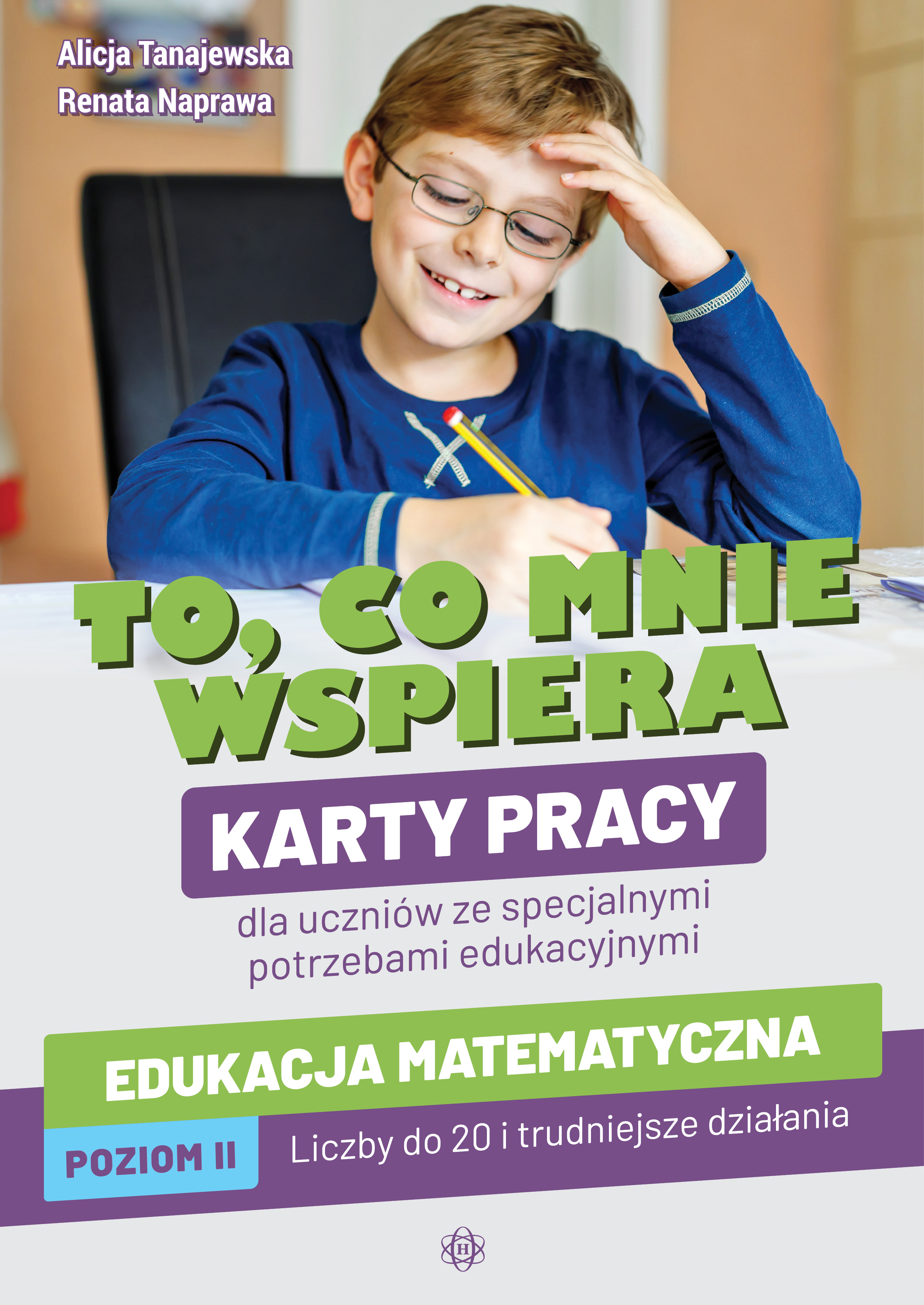 Image of To, co mnie wspiera. Karty pracy dla uczniów ze specjalnymi potrzebami edukacyjnymi. Edukacja matematyczna. Poziom II: Liczby do 20 i trudniejsze działania