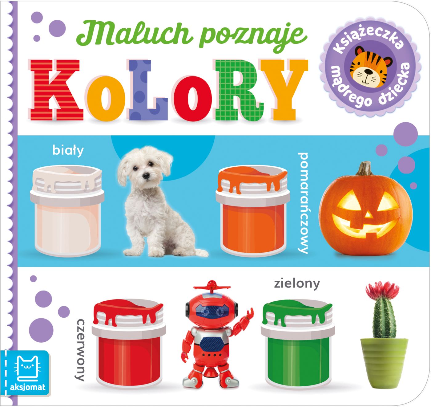 Image of Maluch poznaje kolory. Książeczka mądrego dziecka