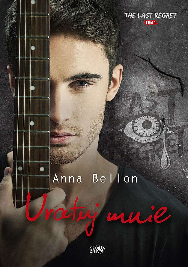 Image of Uratuj mnie. The Last Regret. Tom 1