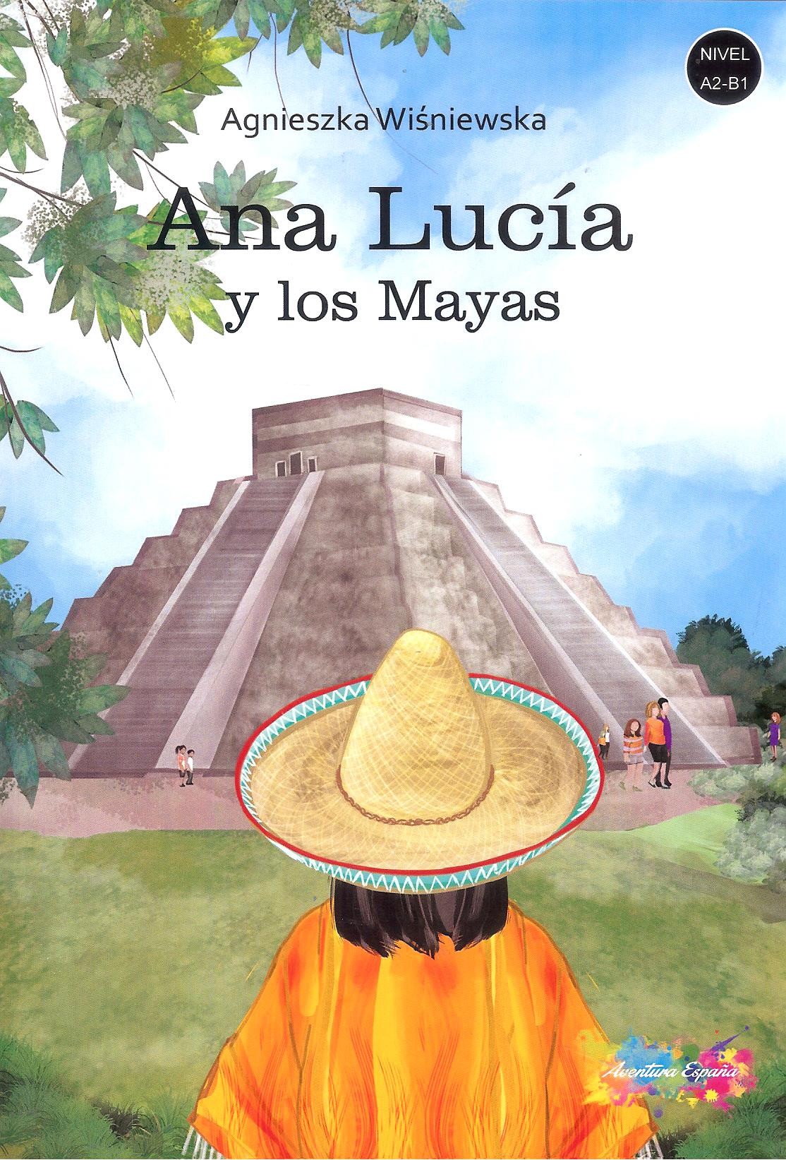 Image of Ana Lucia y los Mayas. Poziom A2-B1