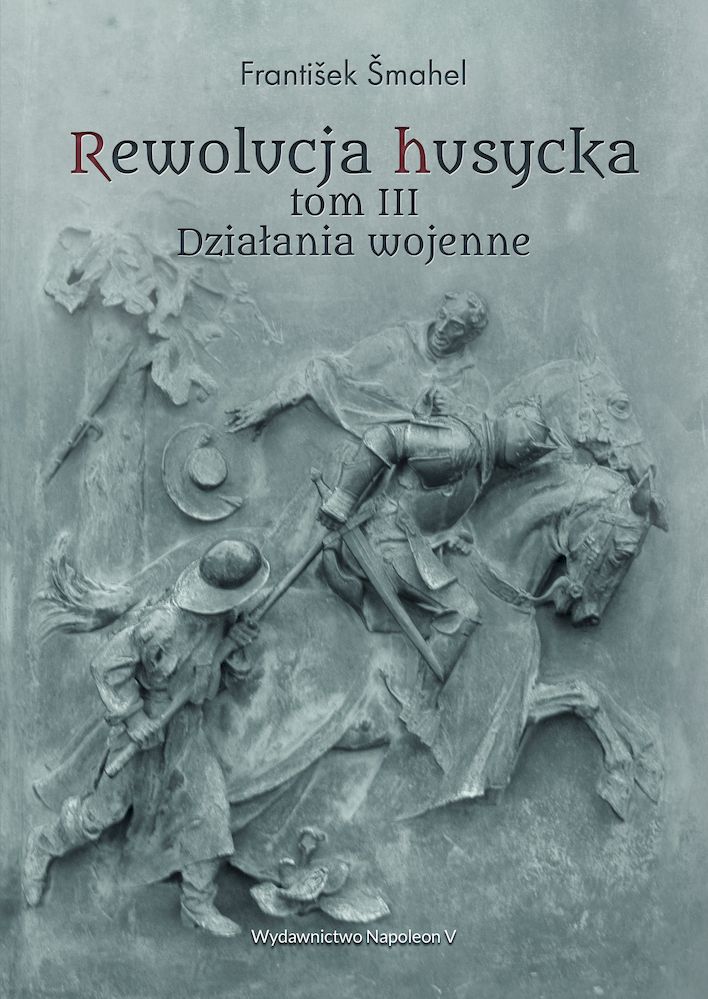 Image of Rewolucja husycka. Działania wojenne. Tom 3