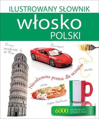 Image of Ilustrowany słownik włosko polski nieodzowna pomoc dla uczniów