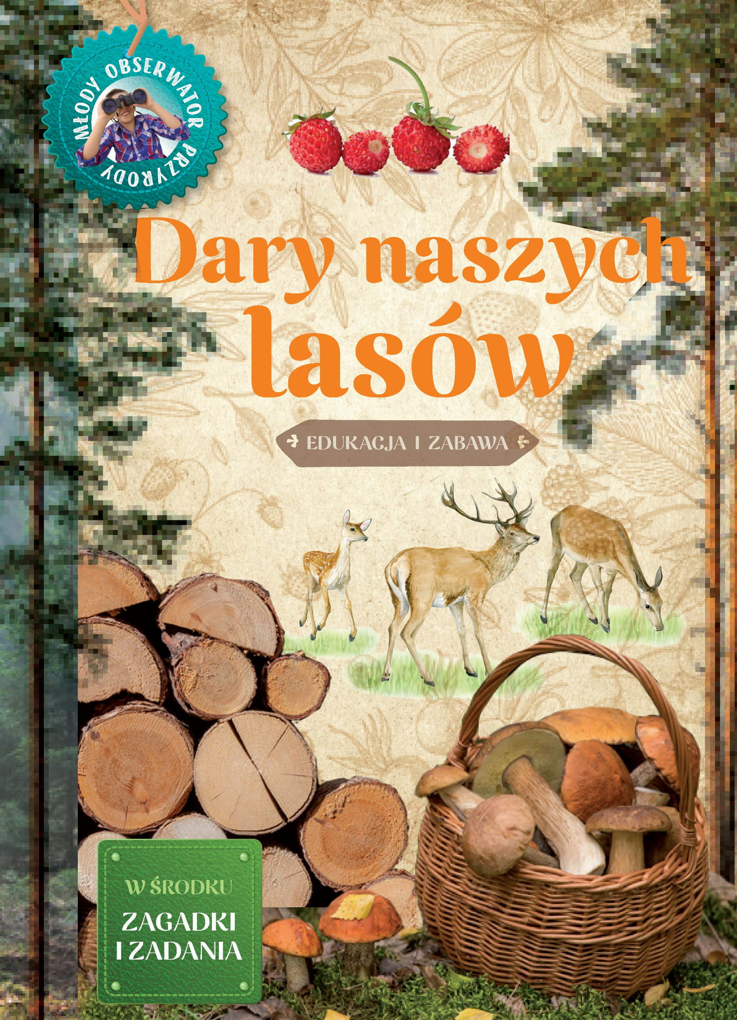 Image of Dary naszych lasów. Młody Obserwator Przyrody wyd. 2023