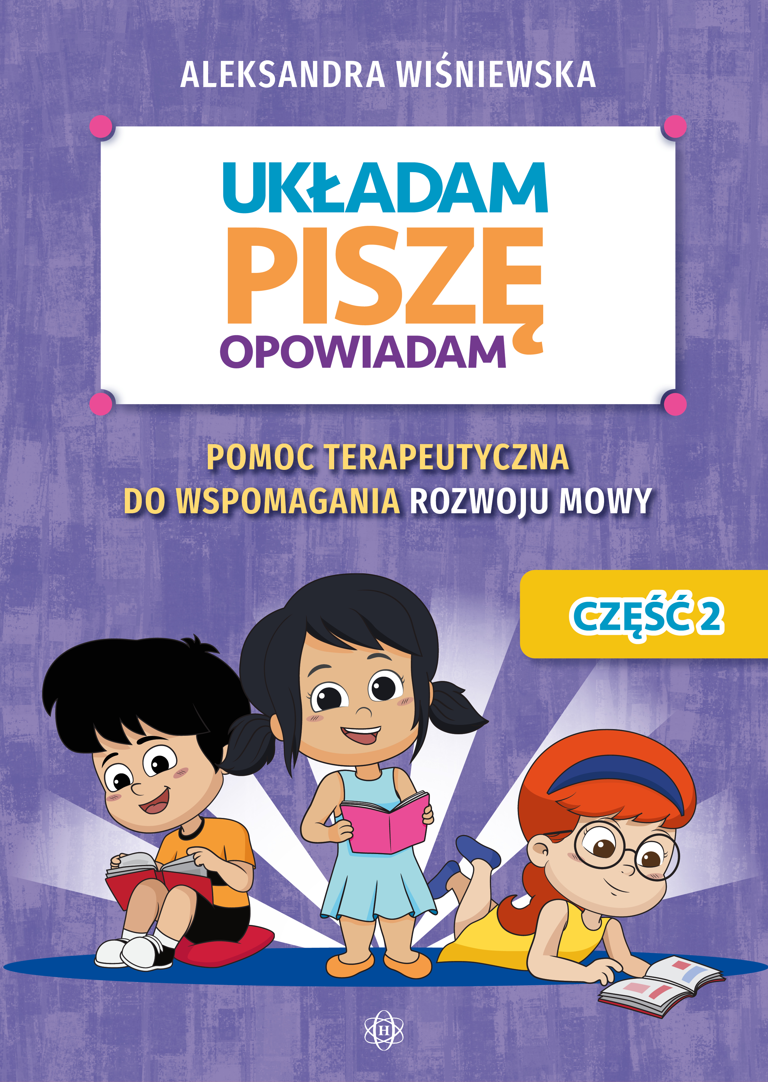 Image of Układam, piszę, opowiadam Pomoc terapeutyczna do wspomagania rozwoju mowy Układam, piszę, opowiadam Część 2.