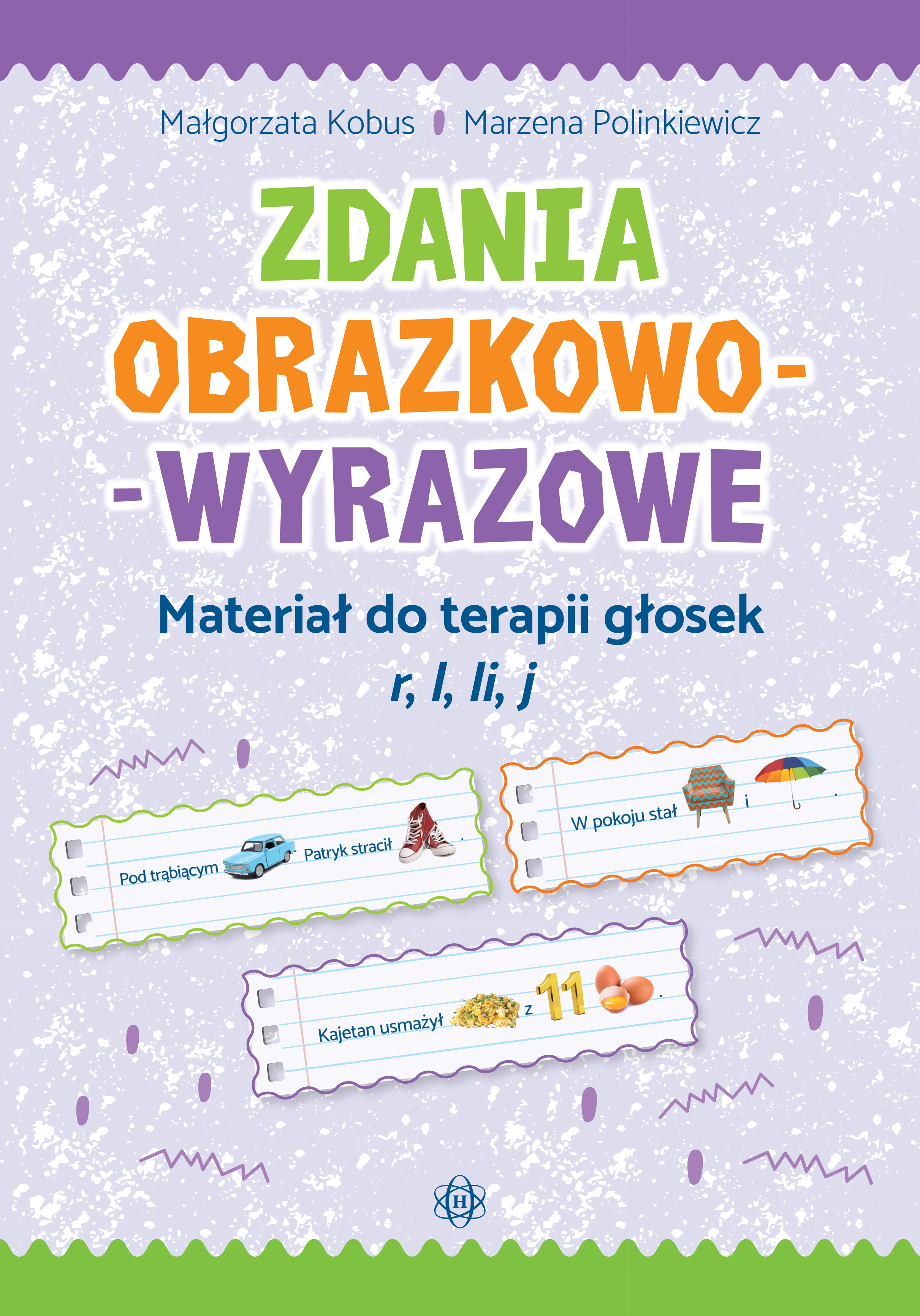 Image of Zdania obrazkowo-wyrazowe. Materiał do terapii głosek r, l, li, j Zdania obrazkowo-wyrazowe