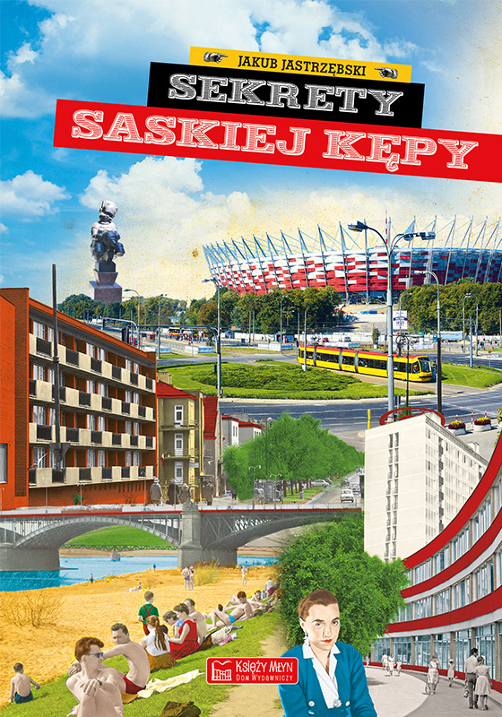 Image of Sekrety Saskiej Kępy. Sekrety