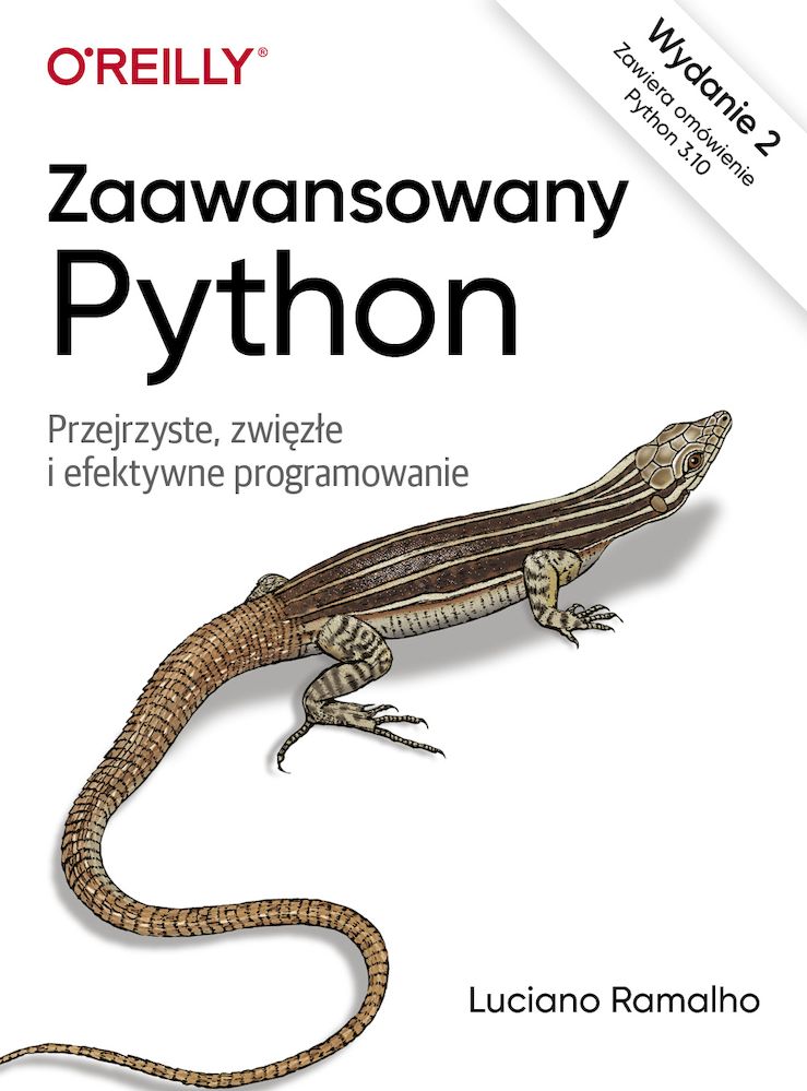 Image of Zaawansowany Python. Przejrzyste, zwięzłe i efektywne programowanie wyd. 2