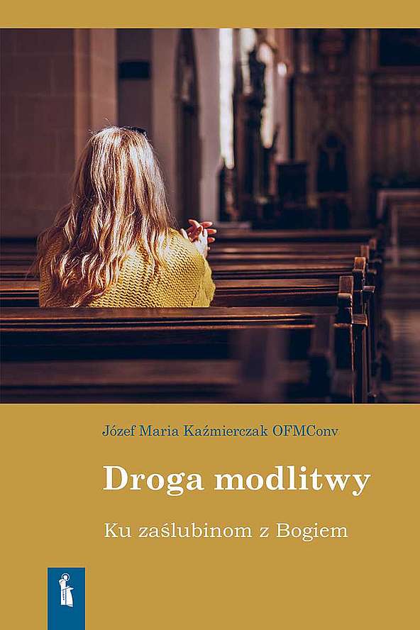 Image of Droga modlitwy. Ku zaślubinom z Bogiem