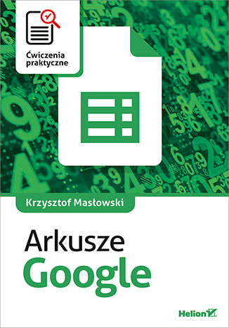Image of Arkusze Google. Ćwiczenia praktyczne