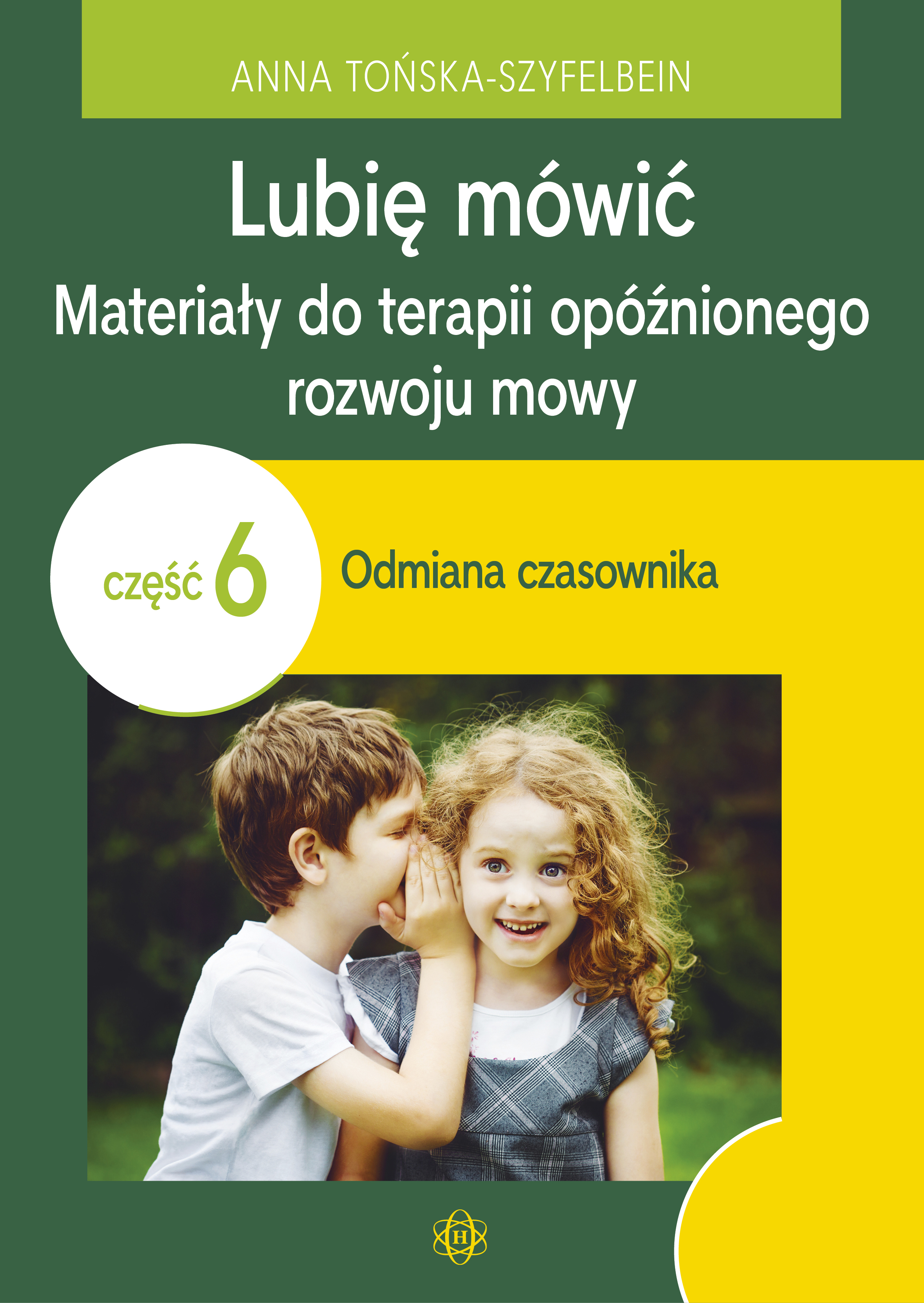 Image of Lubię mówić Materiały do terapii opóźnionego rozwoju mowy Część 6 Odmiana czasownika