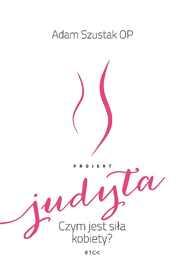 Image of Projekt Judyta. Czym jest siła kobiety?