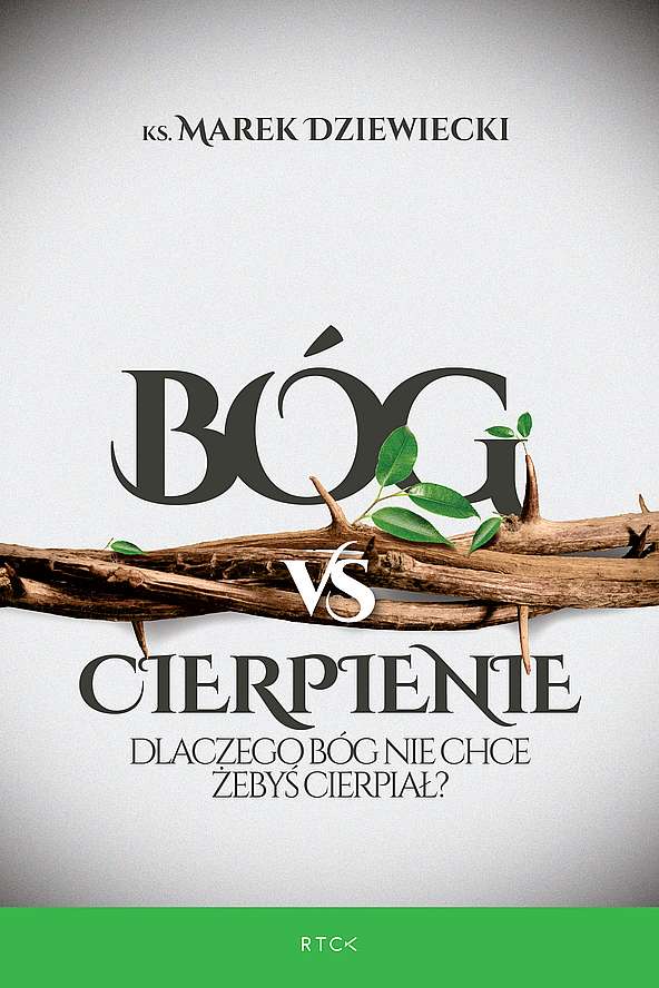 Image of Bóg vs Cierpienie. Dlaczego Bóg nie chce żebyś cierpiał?