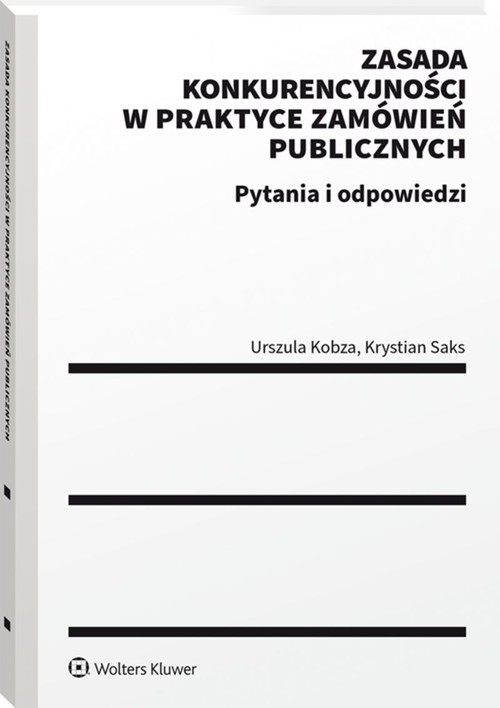 Image of Zasada konkurencyjności w praktyce zamówień publicznych. Pytania i odpowiedzi