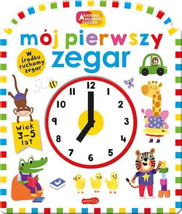 Image of Mój pierwszy zegar. Akademia mądrego dziecka. Pierwszy zegar