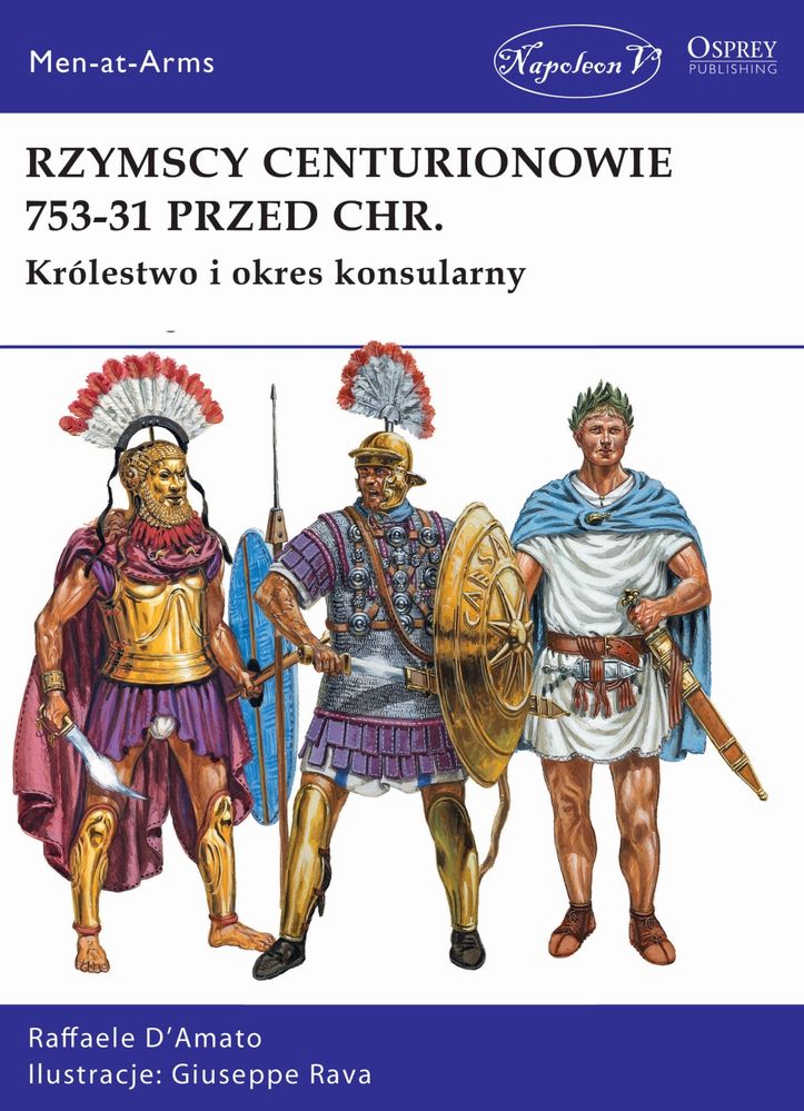 Image of Rzymscy centurionowie 753-31 przed Chr. Królestwo i okres konsularny