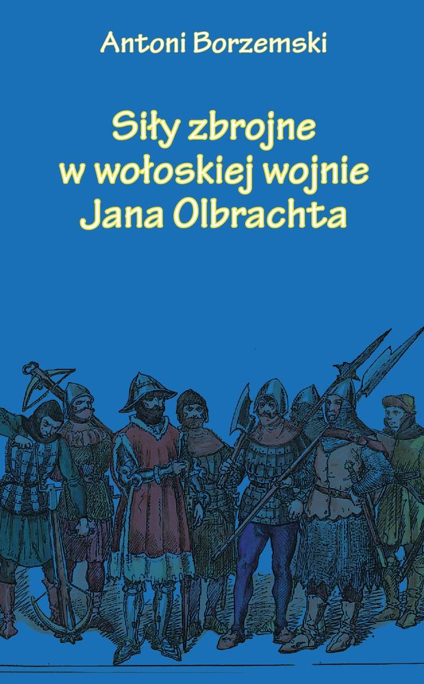 Image of Siły zbrojne w wołoskiej wojnie Jana Olbrachta