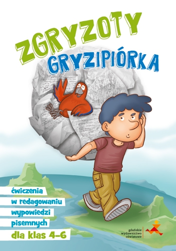 Image of Zgryzoty gryzipiórka ćwiczenia w redagowaniu wypowiedzi pisemnych dla klas 4-6