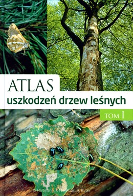 Image of Atlas uszkodzeń drzew leśnych Tom 1